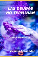 las deudas no termina: porque los problemas nunca llegan solos (Spanish Edition) B08BDML1DR Book Cover