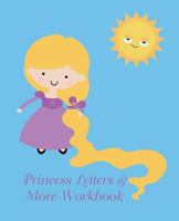 Princess Letters & More Workbook: Tracing letters and numbers workbook with activities 1723136611 Book Cover