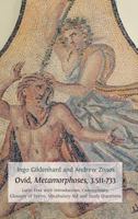 Ovid, Metamorphoses, 3.511-733: Latin Text with Introduction, Commentary, Glossary of Terms, Vocabulary Aid and Study Questions 1783740825 Book Cover