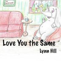 Love You the Same 0692826203 Book Cover
