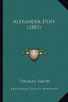 Alexander Duff 1017879680 Book Cover