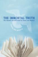 The Immortal Truth: The Akashic Records Read by Saints and Mystics 1604941928 Book Cover