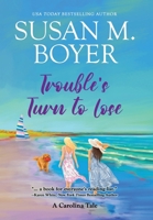 Trouble's Turn to Lose: A Carolina Tale 195902339X Book Cover