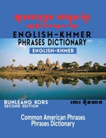 English - Khmer Phrases Dictionary: English-Khmer 1962730697 Book Cover