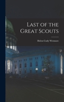Last of the Great Scouts 1017572518 Book Cover
