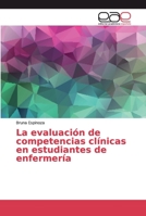 La evaluación de competencias clínicas en estudiantes de enfermería 6139436907 Book Cover