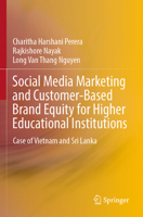 Social Media Marketing and Customer-Based Brand Equity for Higher Educational Institutions: Case of Vietnam and Sri Lanka 9811950164 Book Cover