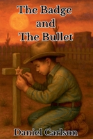 The Badge and The Bullet B0GPM1H6M2 Book Cover
