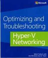Optimizing and Troubleshooting Hyper-V Networking 0735679002 Book Cover