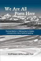 We Are All Poets Here 1578336910 Book Cover