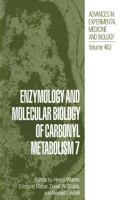 Enzymology and Molecular Biology of Carbonyl Metabolism 7 (Advances in Experimental Medicine and Biology) 1461371465 Book Cover