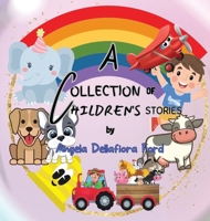 A Collection of Children's Stories 1961204398 Book Cover