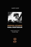 Nuevos cátaros para Montsegur (Spanish Edition) B0FSL5M8H4 Book Cover