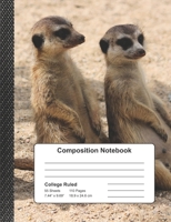 Composition Notebook: A Cute Meerkat College Ruled Blank Lined Journal for Students, Kids, and Teens, at School, Work or Home 166154276X Book Cover