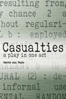 Casualties: a play in one act 1514689812 Book Cover