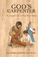 God's Carpenter: St. Joseph's Life in Four Short Stories B08Y4LCZZN Book Cover