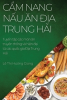 Cẩm nang nấu ăn Địa Trung Hải: Tuyển tập các món ăn truyền thống và hiện ... Trung Hải 1783813601 Book Cover