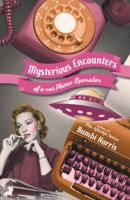 Mysterious Encounters of a 40s Phone Operator 1475982046 Book Cover