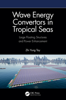 Wave Energy Convertors in Tropical Seas: Large Floating Structures and Power Enhancement 1032482001 Book Cover