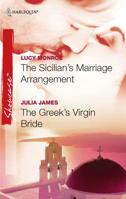The Sicilian's Marriage Arrangement / The Greek's Virgin Bride 0373688024 Book Cover