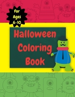 Halloween Coloring Book: Halloween themed coloring activity books for kids aged 6-10. Halloween gifts for kids aged 6-10. B08FP9NZ96 Book Cover