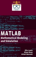 MATLAB: Mathematical Modeling and Simulation B0F3419N6R Book Cover