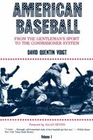 American Baseball from Gentleman's Sport to the Commissioner System (American Baseball Series) 0271003316 Book Cover