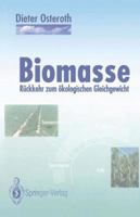 Biomasse: Ruckkehr Zum Okologischen Gleichgewicht 3642774105 Book Cover