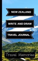 New Zealand Write and Draw Travel Journal: Use This Small Travelers Journal for Writing, Drawings and Photos to Create a Lasting Travel Memory Keepsak 1724925911 Book Cover