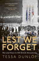 Lest We Forget: War in 100 British Monuments 0008713146 Book Cover
