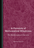 A Chronicle of Mathematical Milestones: The Mathematical Calendar 1527561429 Book Cover