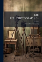 Die Fernphotographie... 1024519007 Book Cover