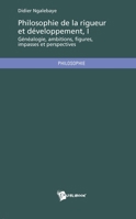 Philosophie de la rigueur et développement, I (French Edition) 2342057016 Book Cover