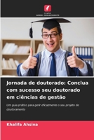 Jornada de doutorado: Conclua com sucesso seu doutorado em ciências de gestão (Portuguese Edition) 6209756913 Book Cover
