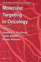 Molecular Targeting in Oncology (Cancer Drug Discovery and Development) (Cancer Drug Discovery and Development) 158829577X Book Cover