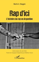 Rap d'ici: Histoire du Rap en Argentine (French Edition) 2140296524 Book Cover