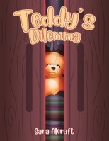 Teddy's Dilemma 1528945689 Book Cover