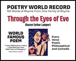 Through the Eyes of Eve: Poetry World Record: 120 Words of Rhyme from One Family of Rhyme - 5 Star Reviews B0F2H4MVVR Book Cover