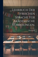 Lehrbuch der syrischen Sprache für akademische Vorlesungen. 1022624245 Book Cover