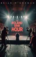 The Roland Sink Hour: Special Uncut Edition B08HGTJKV5 Book Cover