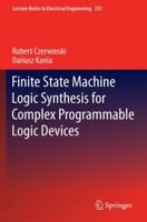 Finite State Machine Logic Synthesis for Complex Programmable Logic Devices 3642442242 Book Cover