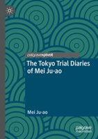 The Tokyo Trial Diaries of Mei Ju-ao 9811377944 Book Cover