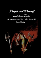 Vampir und Werwolf, verbotene Liebe: Wächter der vier Tore - Das Feuer-Tor: Eine spannende, aufregende und romantische Fantasy-/ Horrorgeschichte (German Edition) 3384702786 Book Cover