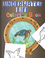 Underwater Life Coloring Book: For boys and girls aged 2-4 4-6 Sea Animal Adventure With JellyFish Sharks Dolphins Perfect Present For Any Occasion B08D4Y1QRZ Book Cover