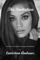 The Invitation: The Story of a Young Girl's Struggle with Addiction 1089539142 Book Cover