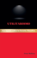 Utilitarismo: Un Apunte sobre la Escuela Filosófica (Escuelas Filosóficas Occidentales) (Spanish Edition) B0GW9S99XD Book Cover