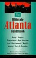 The Ultimate Atlanta Guidebook 1563521350 Book Cover
