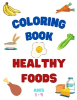 Coloring Book - Healthy Foods B0BRJFK4VQ Book Cover