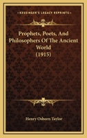 Prophets, Poets, and Philosophers of the Ancient World 1166995143 Book Cover