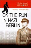 Holocaust Memoirs: Life on the Run in Nazi Berlin 0738865532 Book Cover